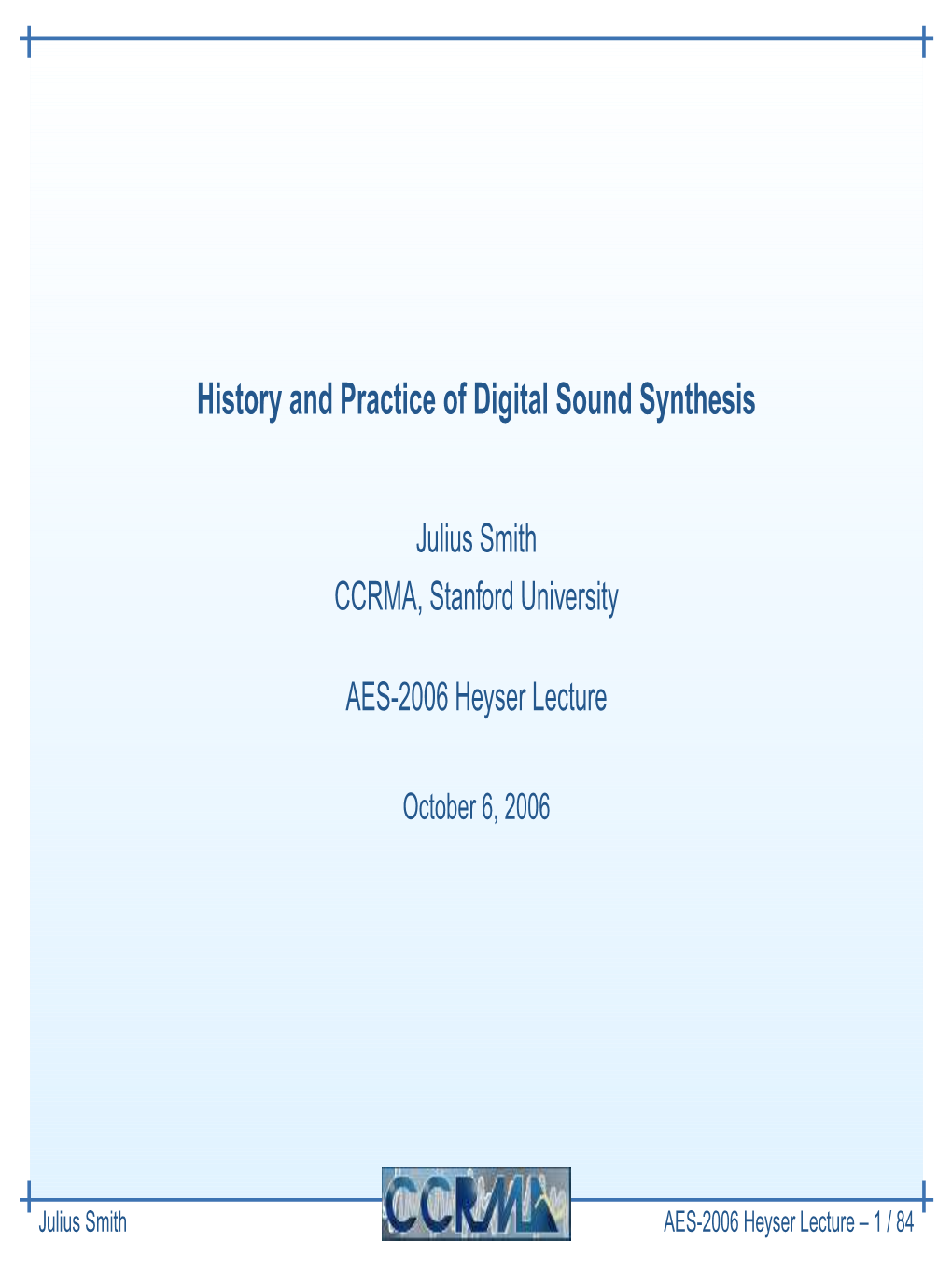 History and Practice of Digital Sound Synthesis