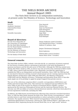 THE NIELS BOHR ARCHIVE Annual Report 2005 the Niels Bohr Archive Is an Independent Institution, at Present Under the Ministry of Science, Technology and Innovation