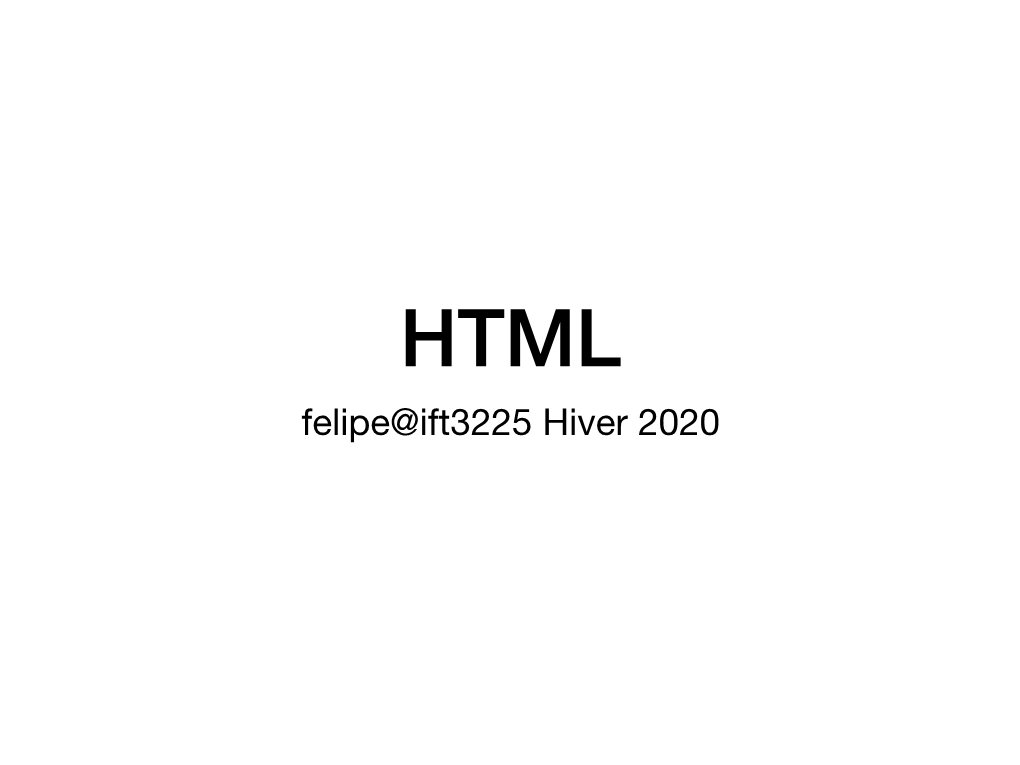 Felipe@Ift3225 Hiver 2020 Histoire