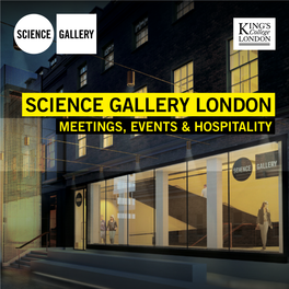 Science Gallery London Meetings, Events & Hospitality
