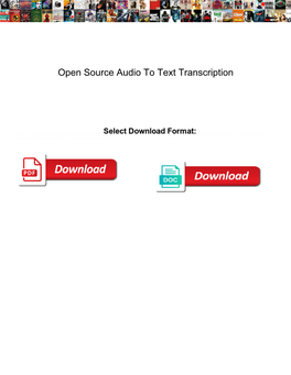 Open Source Audio to Text Transcription