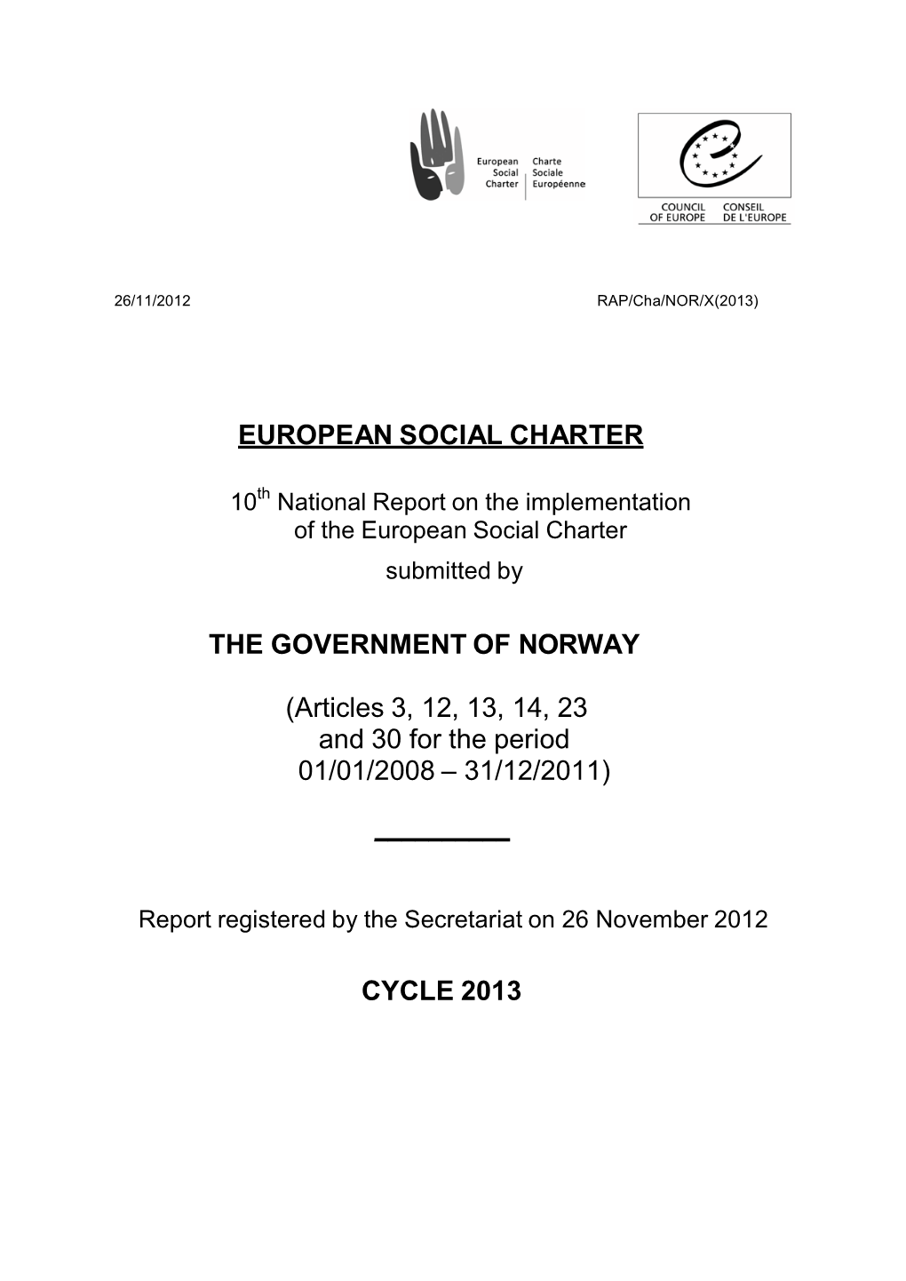 10Th NORWEGIAN REPORT on the APPLICATION of the EUROPEAN SOCIAL CHARTER