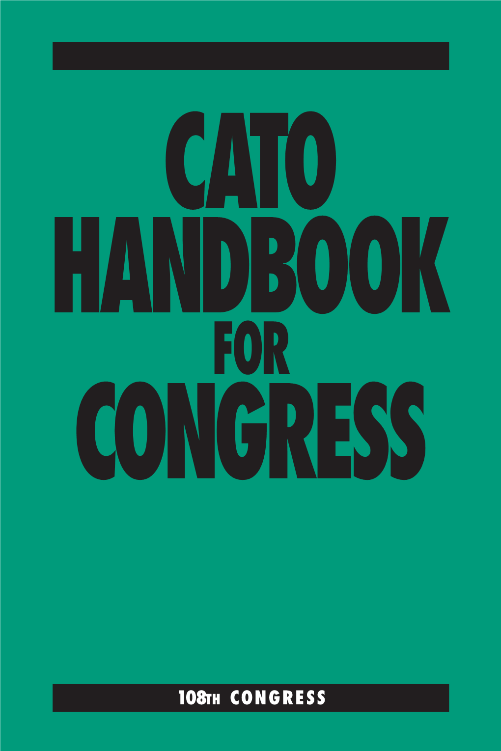108TH CONGRESS How to Contact the Cato Institute