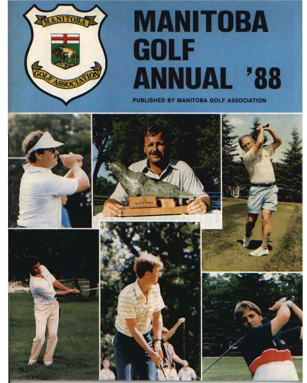 Manitoba Continues to Grow an B Providing Golf Clinics, We Also Conlinue Our Provincial Leams Represenled Us Successful