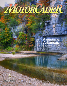 Awesome Arkansas OCTOBER 8 - 30, 2019 2 Motorcader • Spring 2019 CONTENTS