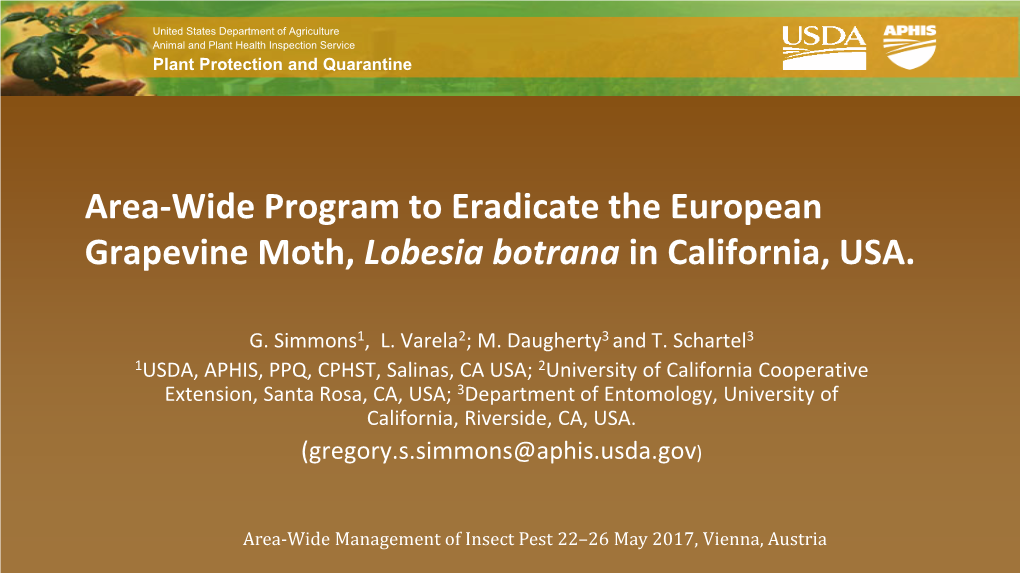 Area Wide Program to Eradicate the European Grapevine Moth, Lobesia