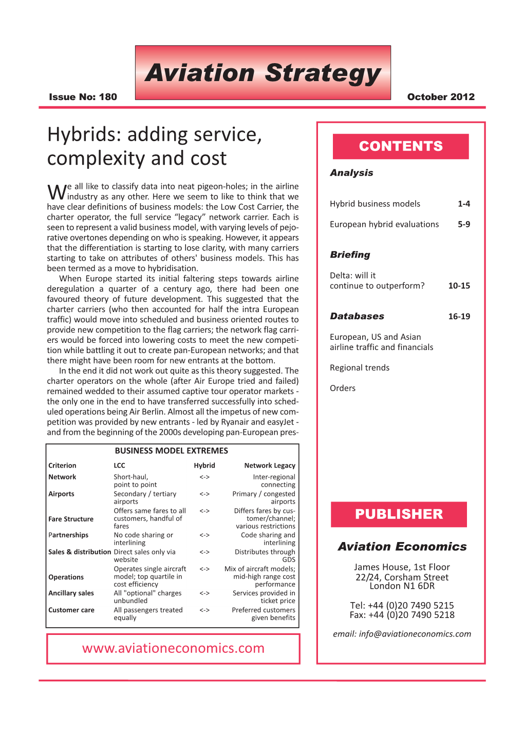 Hybrids: Adding Service, Complexity and Cost CONTENTS Analysis E All Like to Classify Data Into Neat Pigeon-Holes; in the Airline Windustry As Any Other