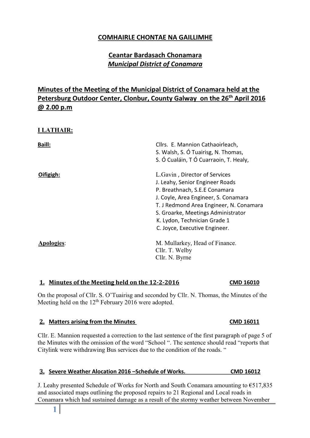 COMHAIRLE CHONTAE NA GAILLIMHE Ceantar Bardasach Chonamara Municipal District of Conamara Minutes of the Meeting of the Municipa