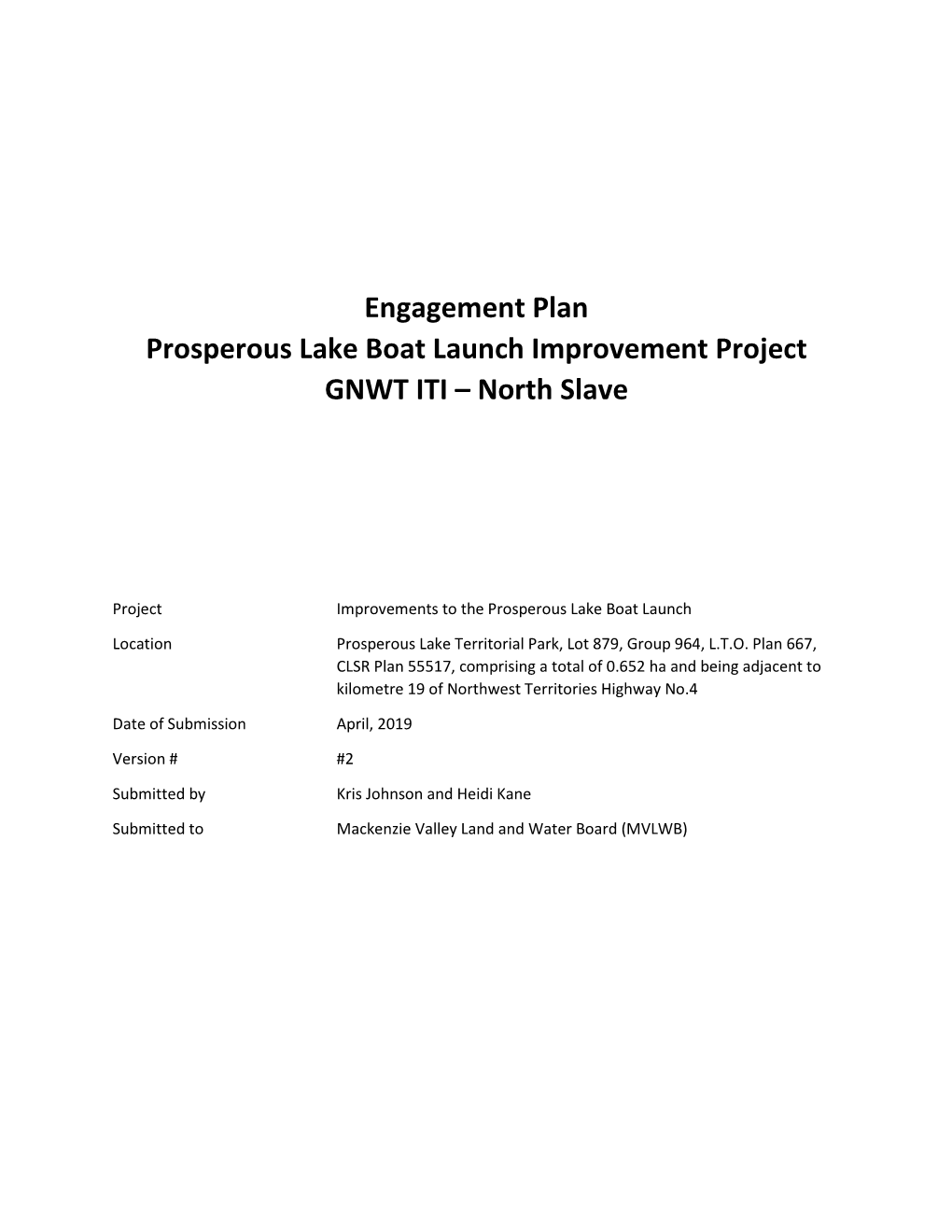 Engagement Plan Prosperous Lake Boat Launch Improvement Project GNWT ITI – North Slave