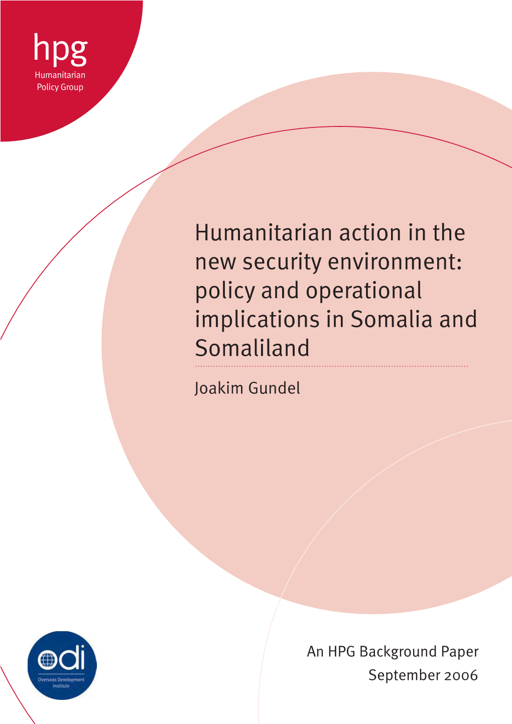 Humanitarian Action in the New Security Environment: Policy and Operational Implications in Somalia and Somaliland