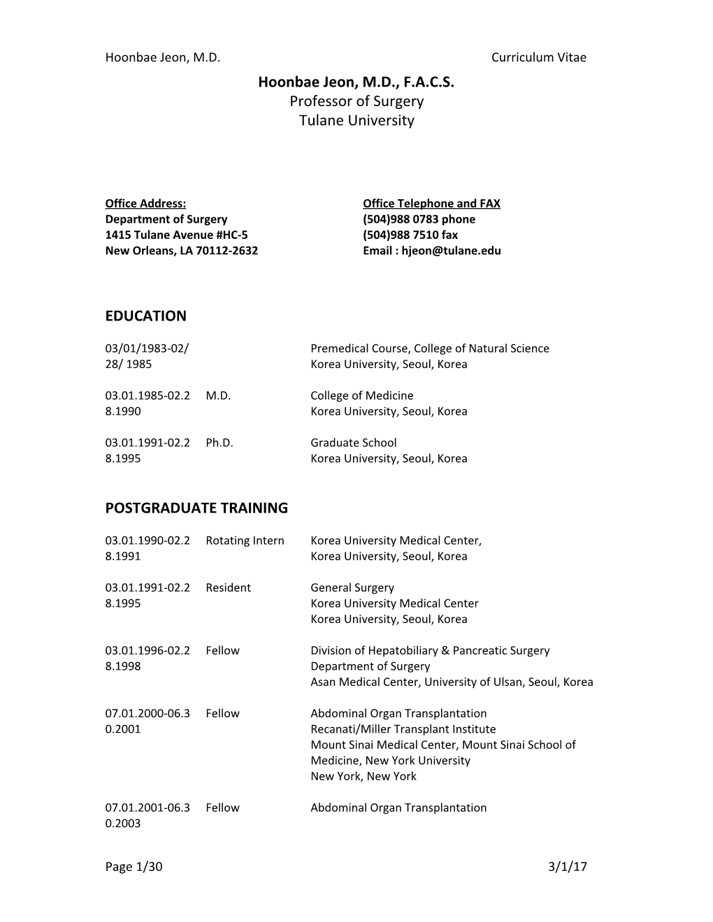 Hoonbae Jeon, M.D., F.A.C.S. Professor of Surgery Tulane University EDUCATION POSTGRADUATE TRAINING