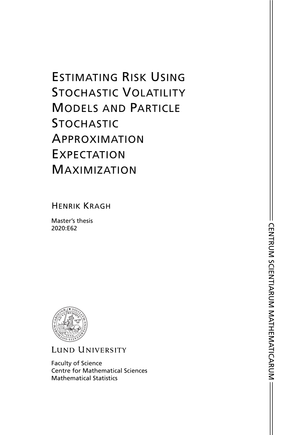 Estimating Risk Using Stochastic Volatility Models and Particle