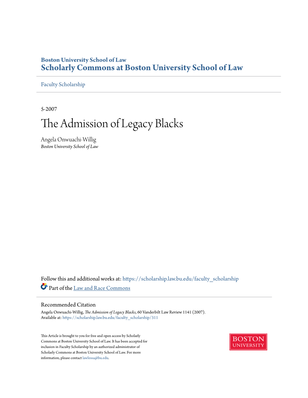 The Admission of Legacy Blacks Angela Onwuachi-Willig Boston University School of Law