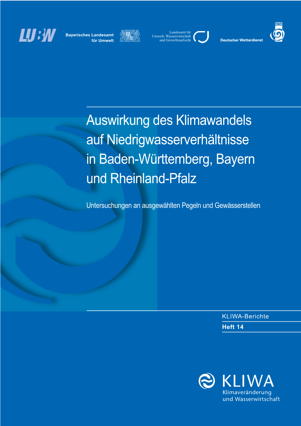 Auswirkung Des Klimawandels Auf Niedrigwasserverhältnisse in Baden-Württemberg, Bayern Und Rheinland-Pfalz