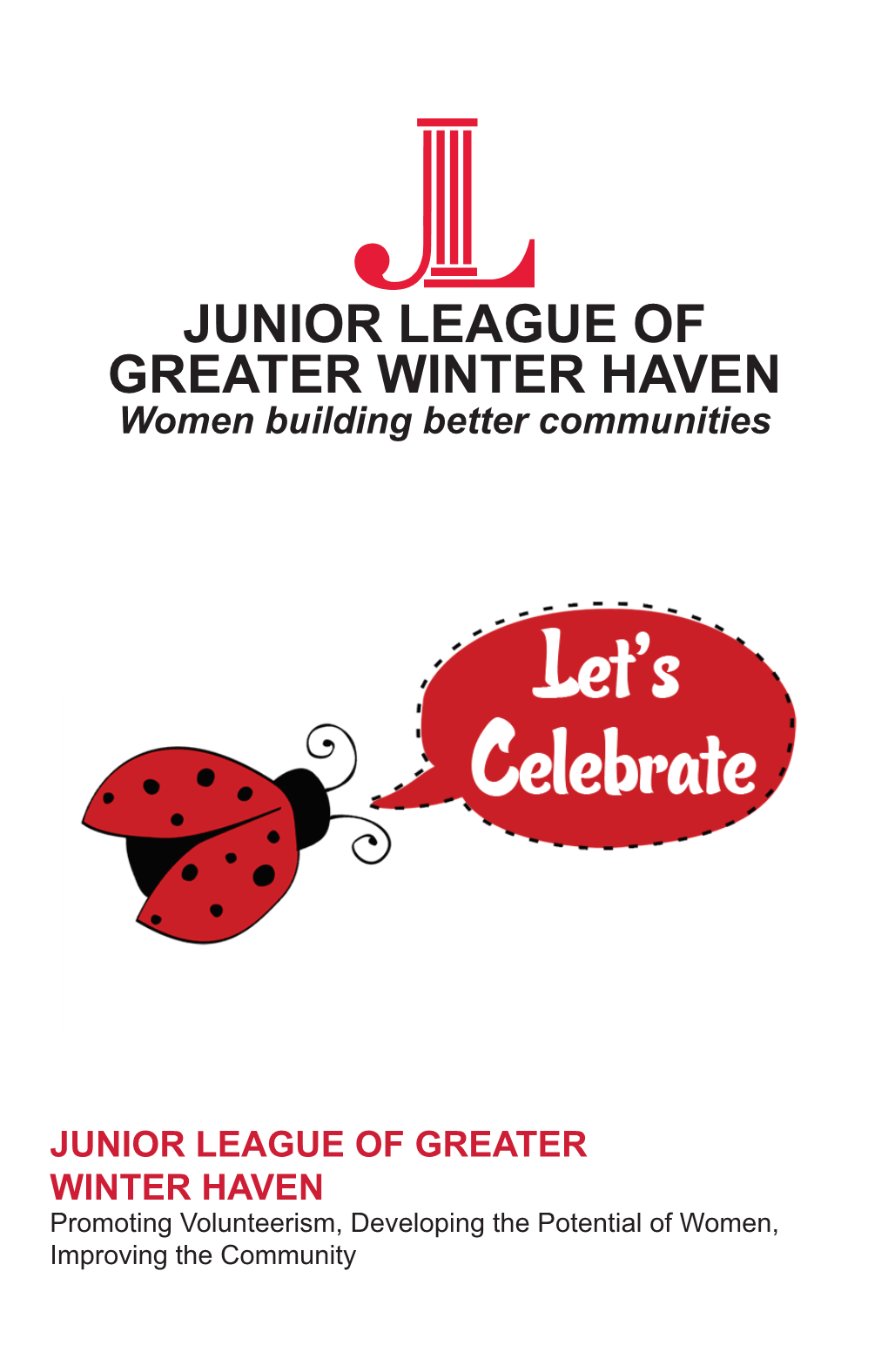 JUNIOR LEAGUE of GREATER WINTER HAVEN Women Building Better Communities