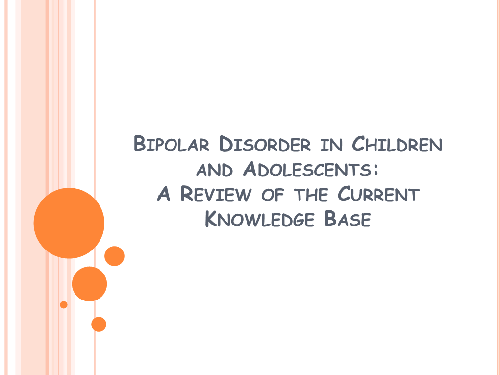Bipolar Disorder in Toddlers, Children and Adolescents: a Review of The