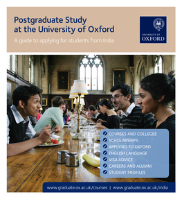 Postgraduate Study at the University of Oxford a Guide to Applying for Students from India