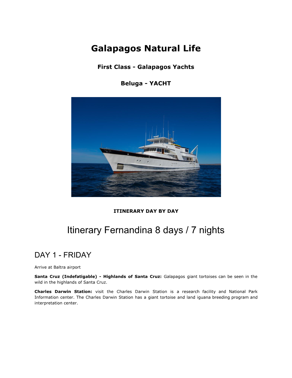 Itinerary Fernandina 8 Days / 7 Nights