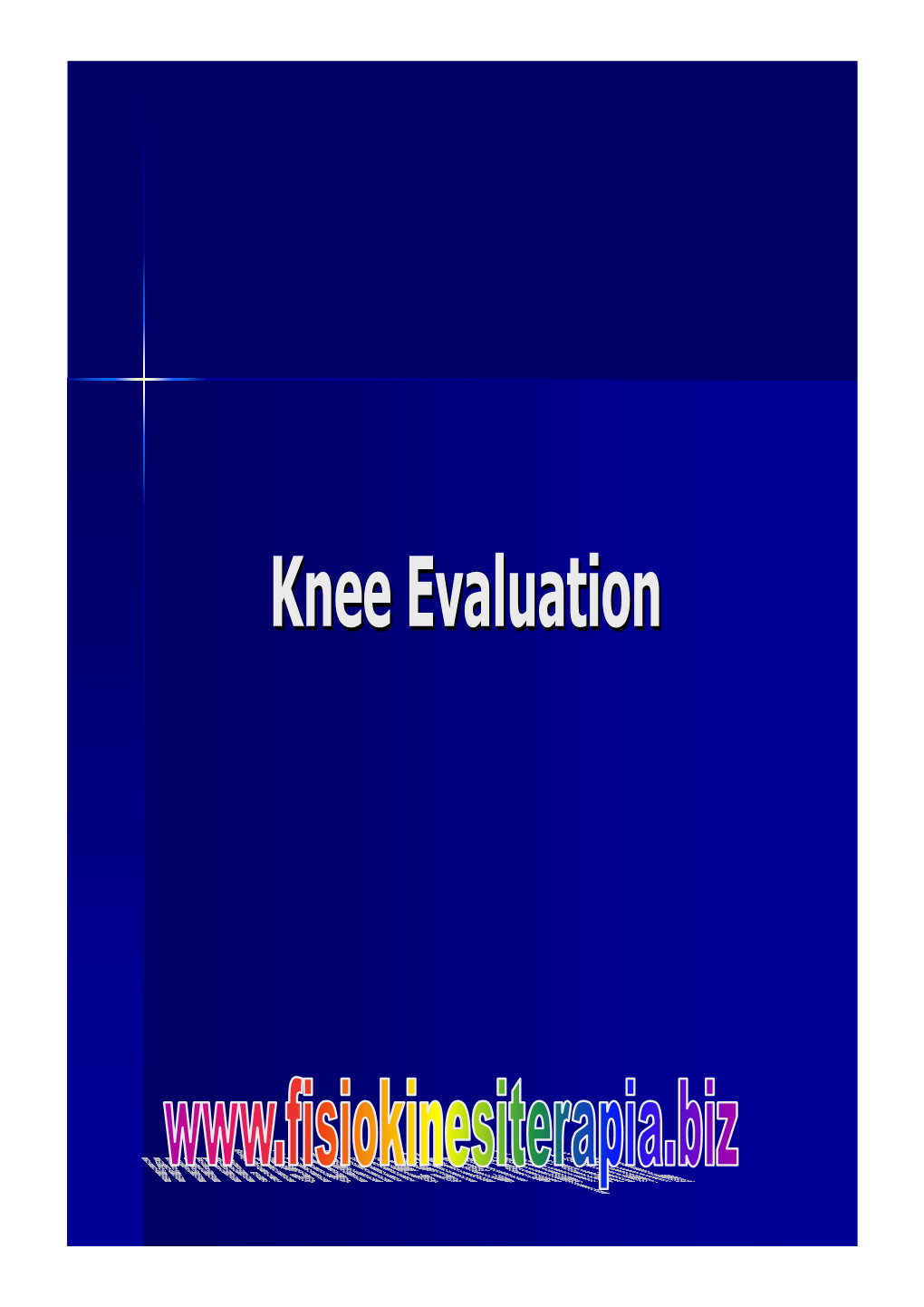 Knee Evaluationevaluation Quickquick Factsfacts