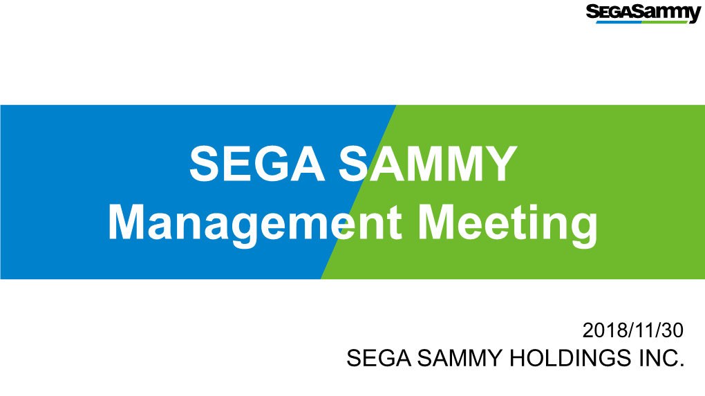 2018/12/06 SEGA SAMMY Management Meeting
