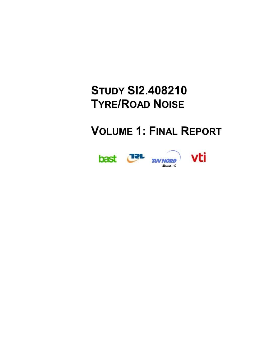 Study Si2.408210 Tyre/Road Noise Volume 1: Final Report