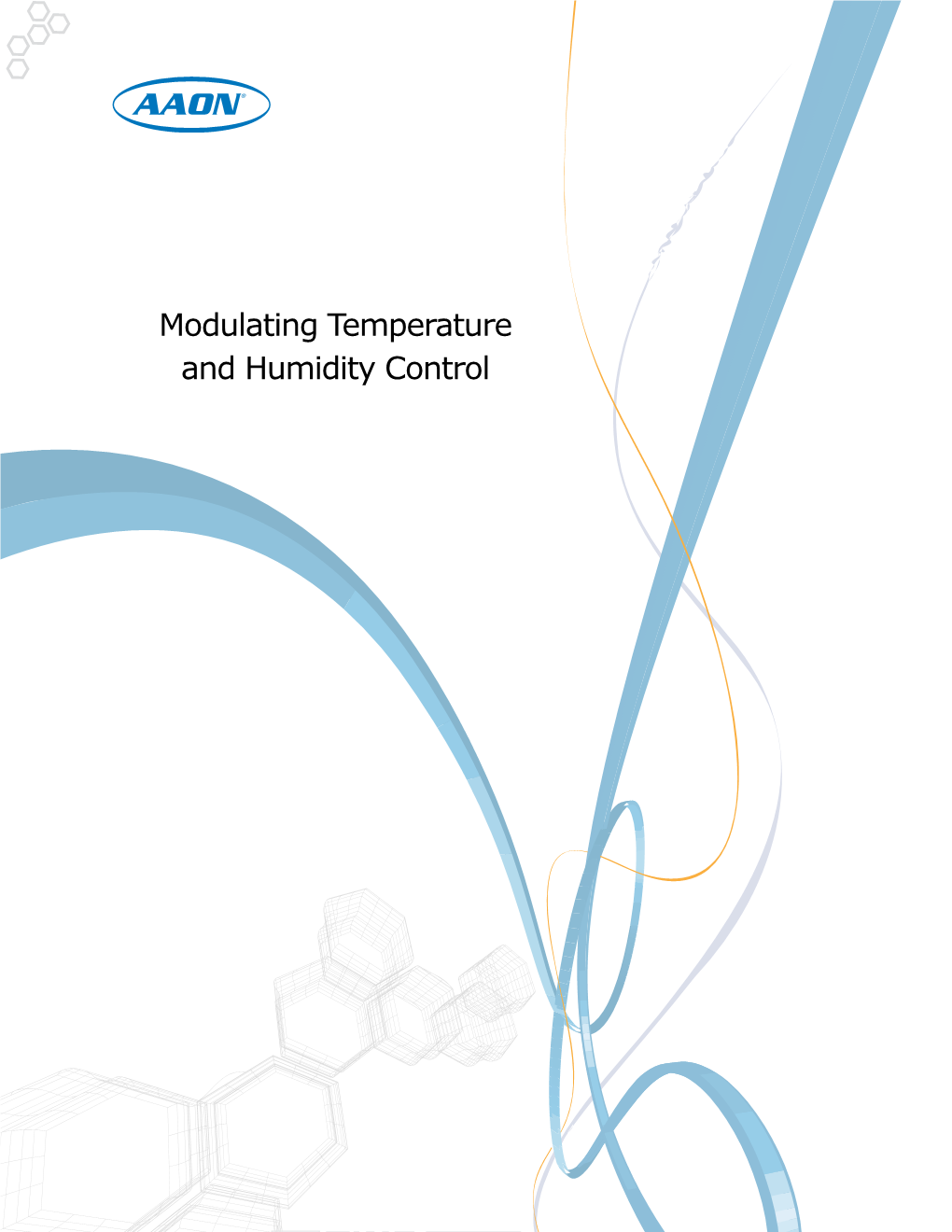 Modulating Temperature and Humidity Control