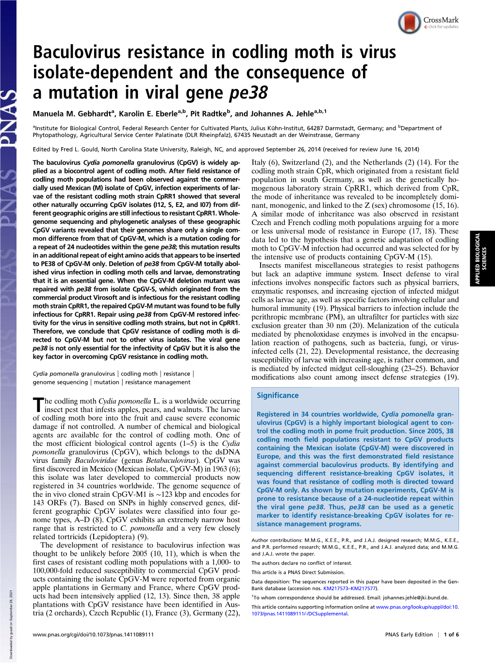 Baculovirus Resistance in Codling Moth Is Virus Isolate-Dependent and the Consequence of a Mutation in Viral Gene Pe38