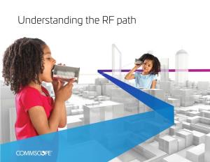 Understanding the RF Path TABLE of CONTENTS