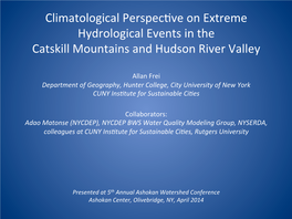 Climatological Perspeclve on Extreme Hydrological Events in the Catskill Mountains