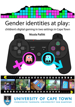 Gender Identities at Play: Children’S Digital Gaming in Two Settings in Cape Town