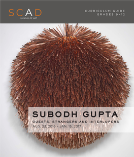 Subodh Gupta Guests, Strangers and Interlopers Aug