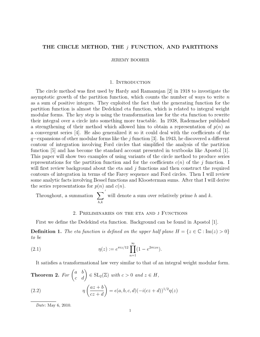 THE CIRCLE METHOD, the J FUNCTION, and PARTITIONS 1. Introduction the Circle Method Was First Used by Hardy and Ramanujan [2] In