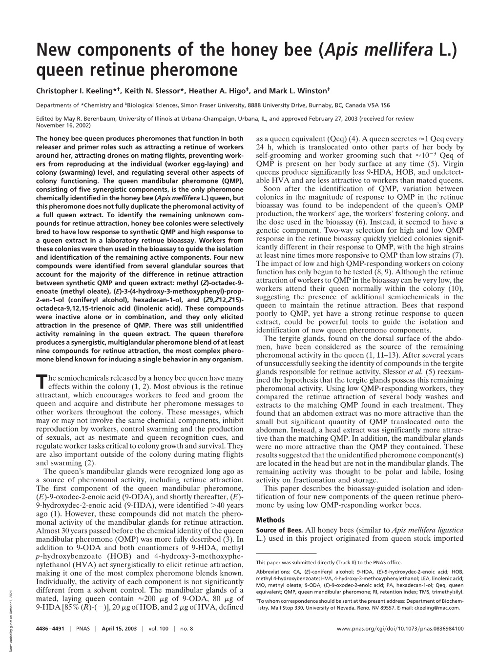 New Components of the Honey Bee (Apis Mellifera L.) Queen Retinue Pheromone