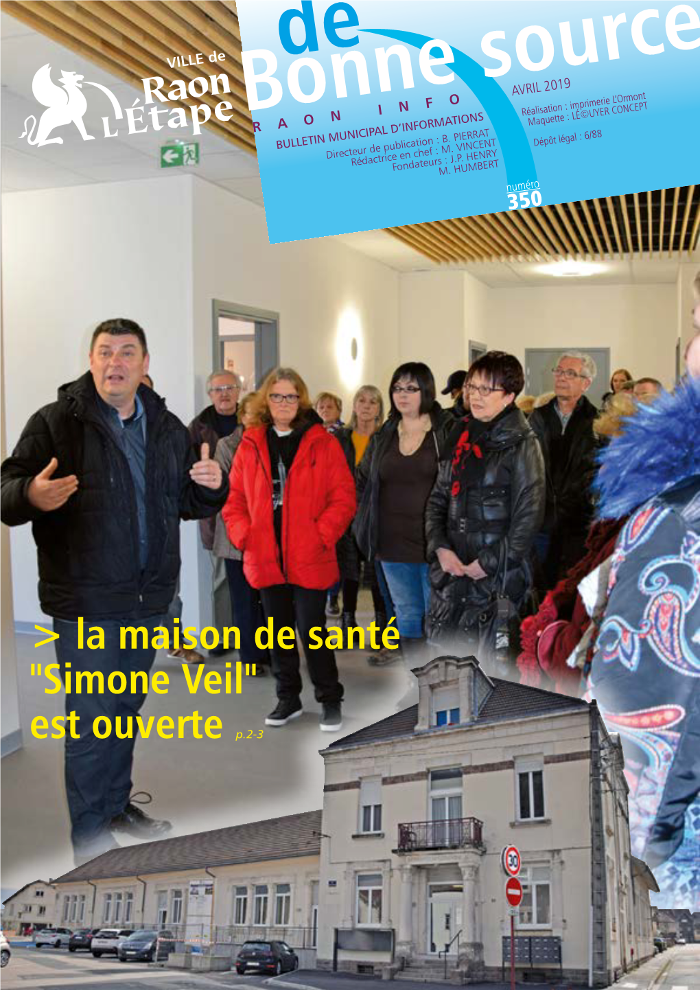 La Maison De Santé "Simone Veil" Est Ouverte P.2-3 Avril 2019 Événement N°350 > Sommaire > Visite De La Maison De
