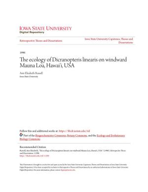 The Ecology of Dicranopteris Linearis on Windward Mauna Loa, Hawai'i, USA Ann Elizabeth Russell Iowa State University
