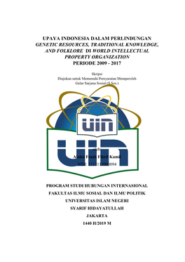 Upaya Indonesia Dalam Perlindungan Genetic Resources, Traditional Knowledge, and Folklore Di World Intellectual Property Organization Periode 2009 - 2017