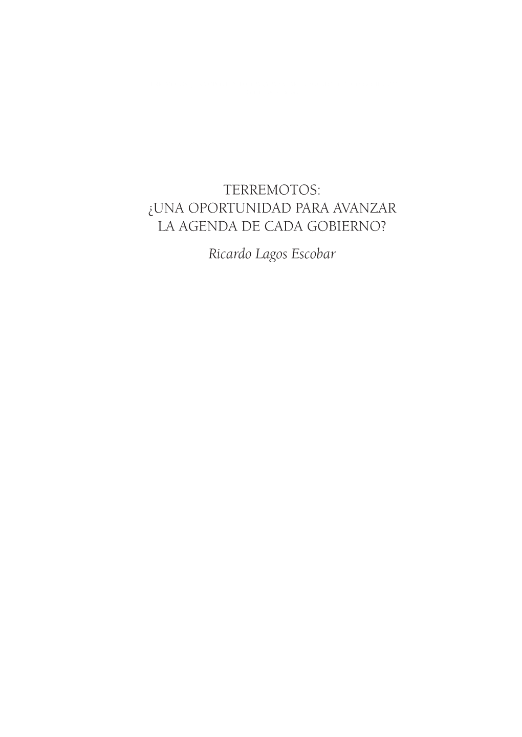 Una Oportunidad Para Avanzar La Agenda De Cada Gobierno? Ricardo Lagos Escobar