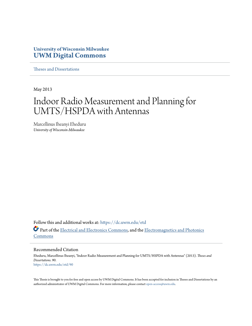 Indoor Radio Measurement and Planning for UMTS/HSPDA with Antennas Marcellinus Iheanyi Eheduru University of Wisconsin-Milwaukee