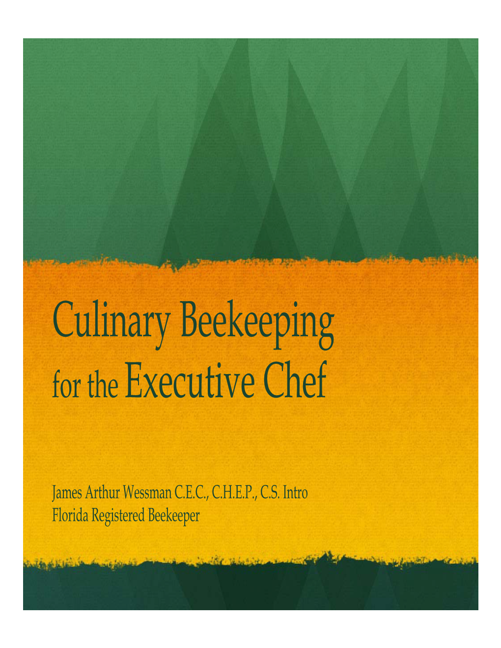 Culinary Beekeeping for the Executive Chef