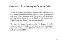 Cirque Du Soleil Shows and Destinations in 2008-2009