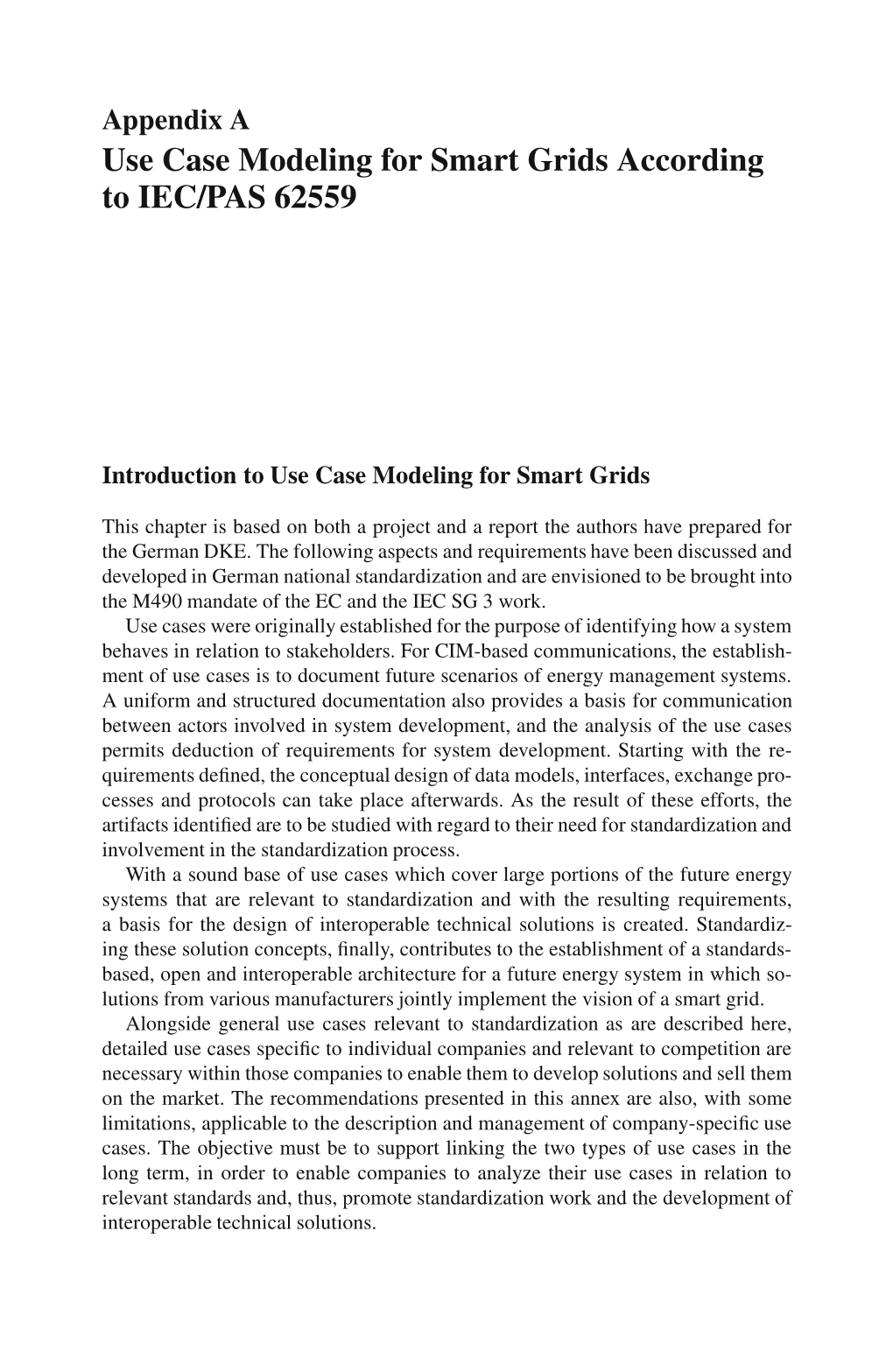 Use Case Modeling for Smart Grids According to IEC/PAS 62559