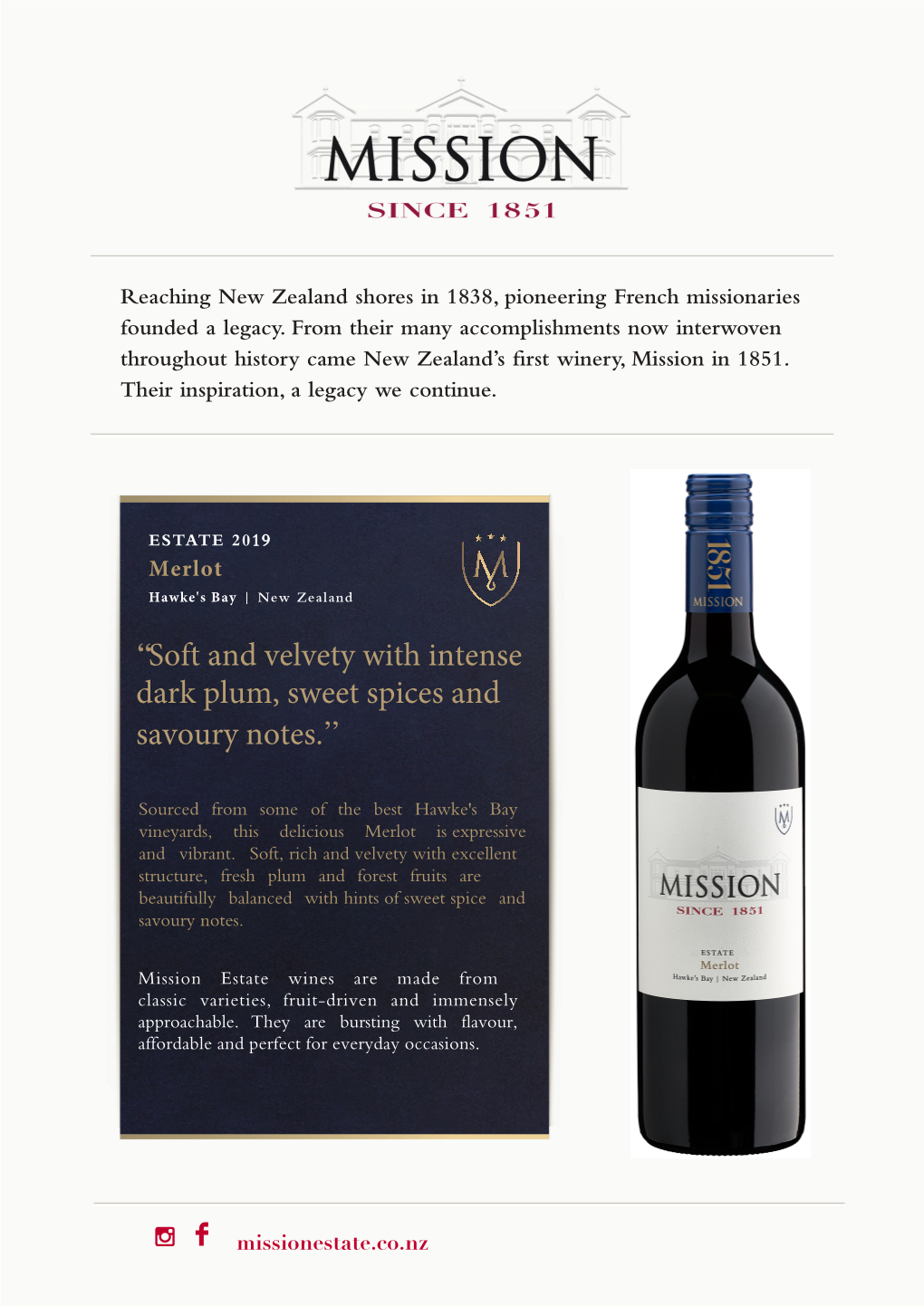 Soft and Velvety with Intense Dark Plum, Sweet Spices and Savoury Notes.”
