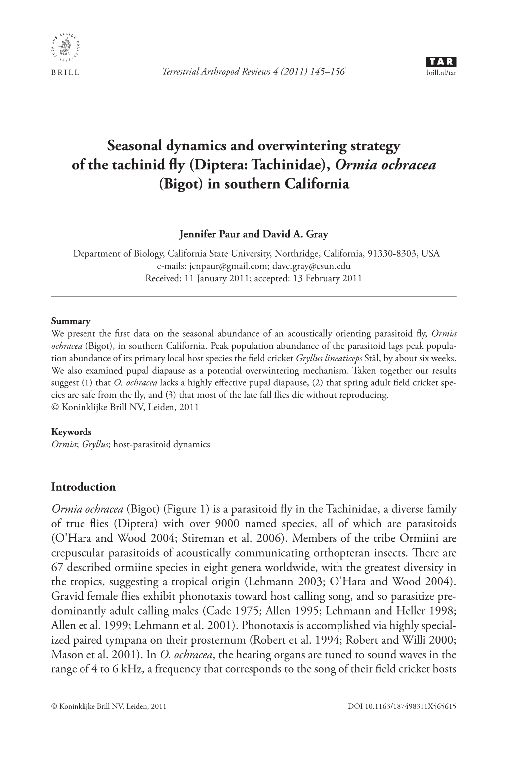 Seasonal Dynamics and Overwintering Strategy of the Tachinid Fly (Diptera: Tachinidae), Ormia Ochracea (Bigot) in Southern Cali