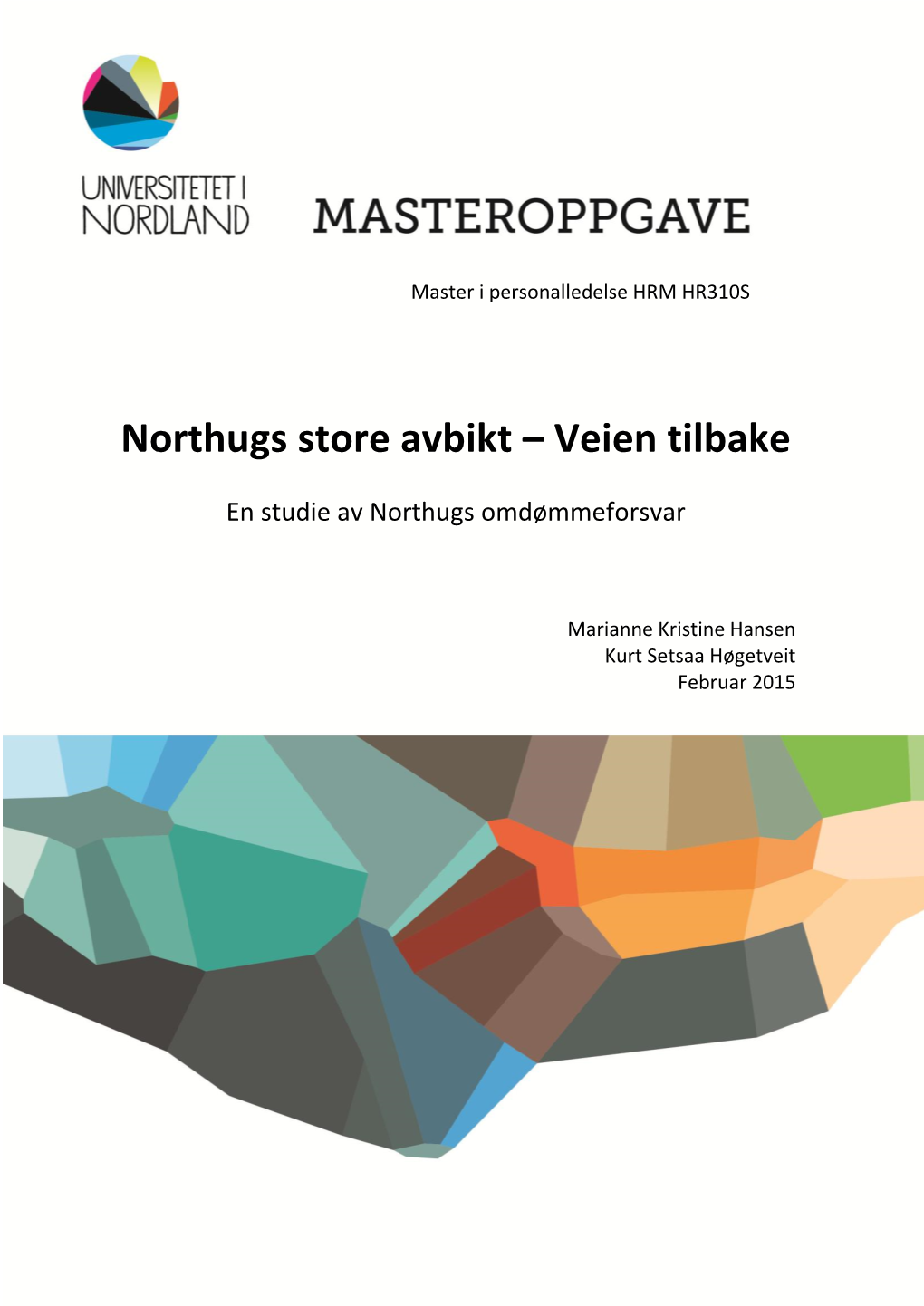 Northugs Store Avbikt – Veien Tilbake