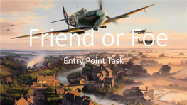 Friend Or Foe Entry Point Task Our New Discovery Topic Is Called Friend Or Foe