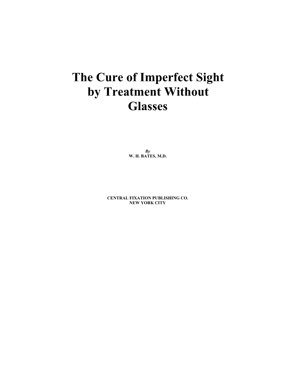 The Cure of Imperfect Sight by Treatment Without Glasses