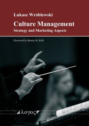 Culture Management. Strategy and Marketing Aspects