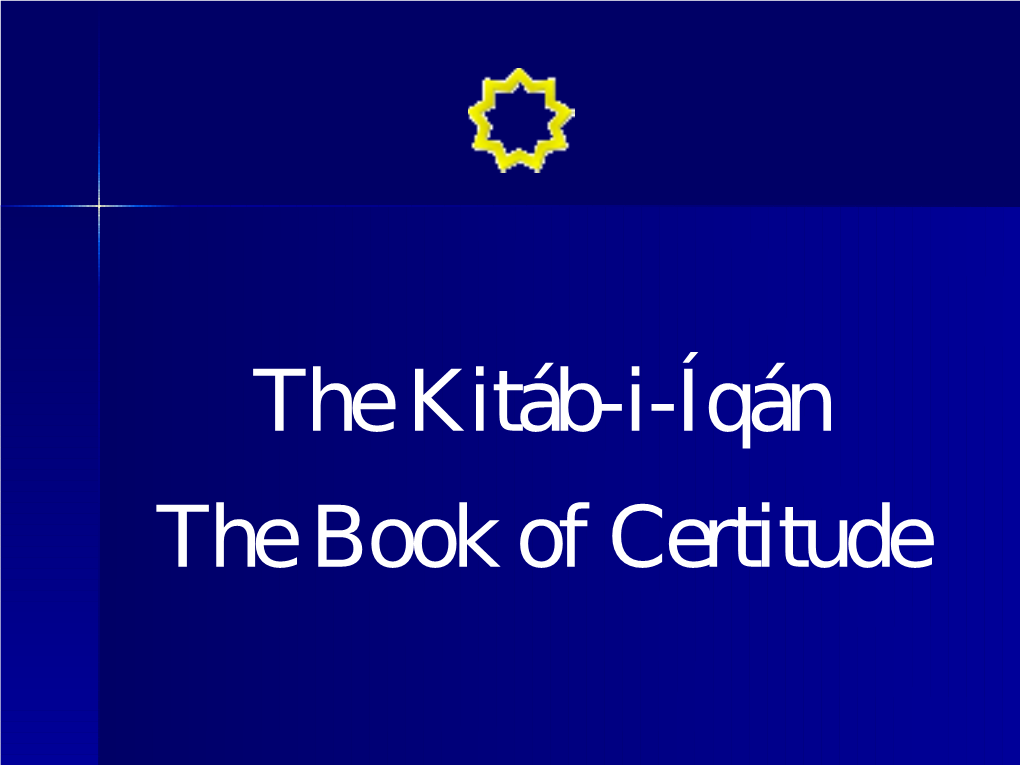 The Kitáb-I-Íqán the Book of Certitude