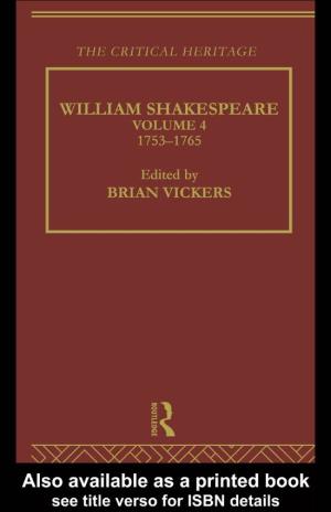William Shakespeare: the Critical Heritage Volume 4, 1753–1765 the Critical Heritage Series