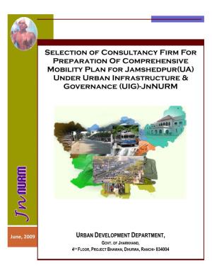 Selection of Consultancy Firm for Preparation of Comprehensive Mobility Plan for Jamshedpur(UA) Under Urban Infrastructure &